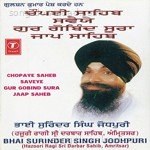 Chopaye Saheb Saveye - Bhai Surendra Singh Ji Song Download